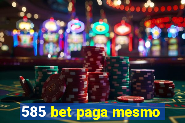 585 bet paga mesmo